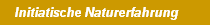 Initiatische Naturerfahrung