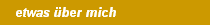 etwas �ber mich